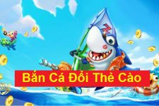 Bắn cá thẻ cào – Game đổi thưởng đẳng cấp, nhận quà thả ga 