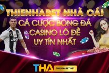 ThienHaBET – Nhà cái cá cược online uy tín hàng đầu